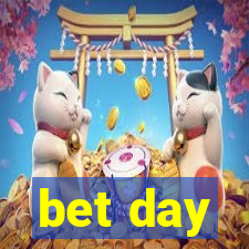 bet day